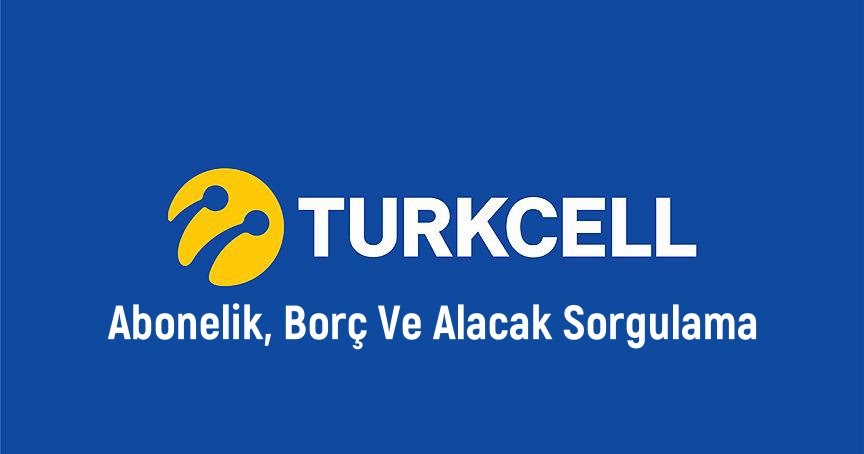 Turkcell Alacak Sorgulama